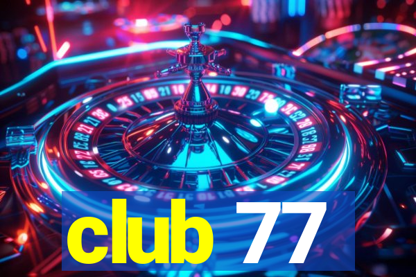 club 77